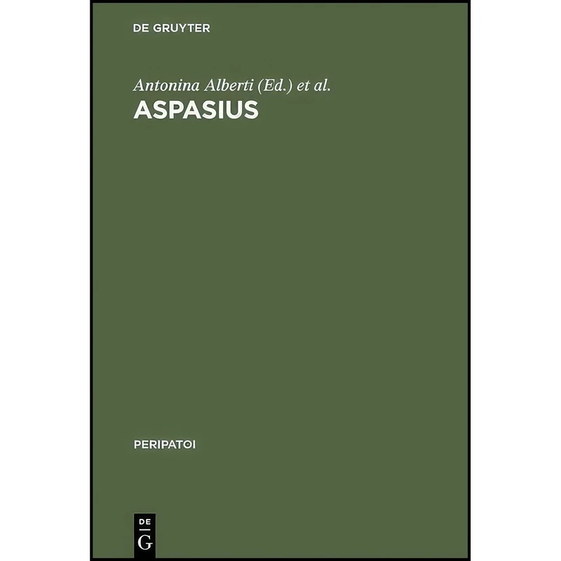 کتاب Aspasius  اثر Robert W. Sharples and Antonina Alberti انتشارات De Gruyter
