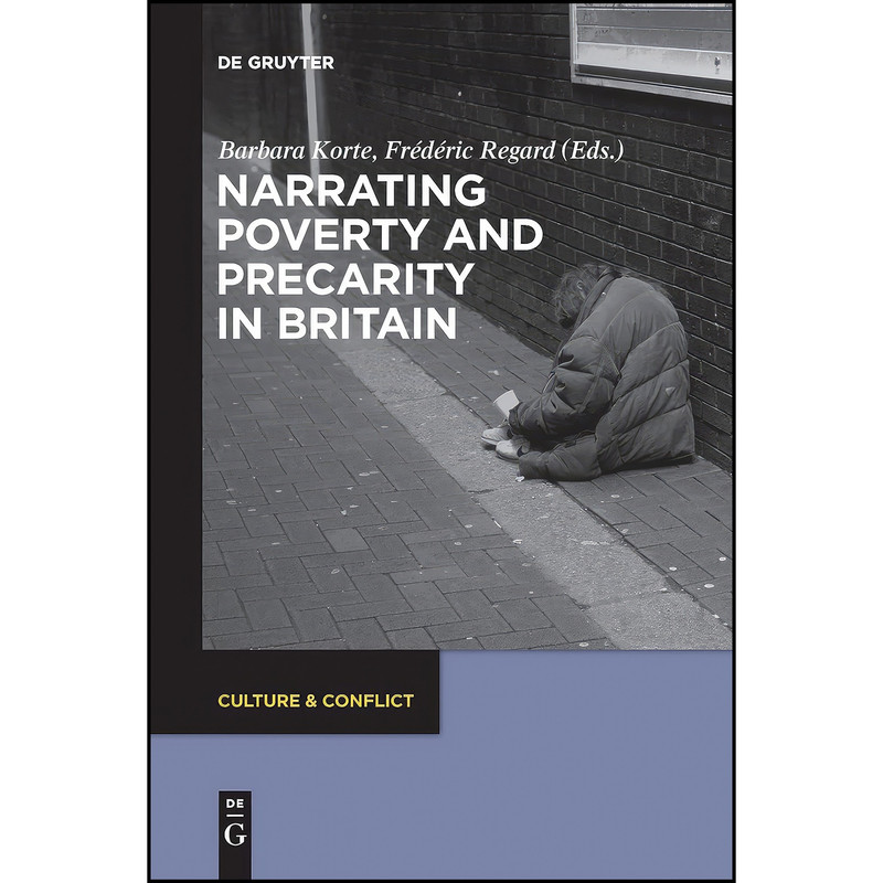 کتاب Narrating Poverty and Precarity in Britain  اثر Korte and Barbara and Regard انتشارات De Gruyter