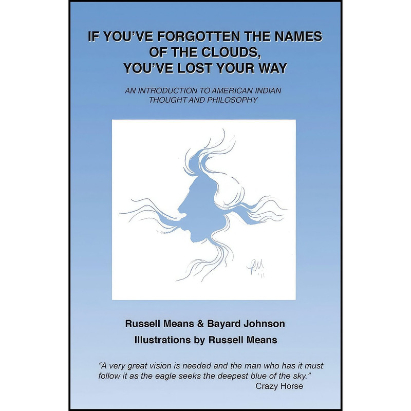 کتاب If Youve Forgotten the Names of Clouds اثر Russell Means and Bayard Johnson انتشارات تازه ها