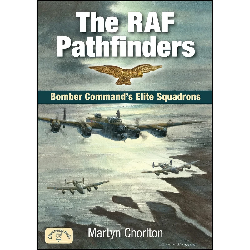 کتاب The RAF Pathfinders اثر Martyn Chorlton انتشارات Countryside Books