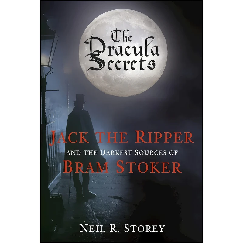 کتاب The Dracula Secrets اثر Neil R. Storey انتشارات The History Press