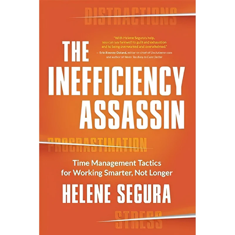 کتاب The Inefficiency Assassin اثر Helene Segura انتشارات New World Library