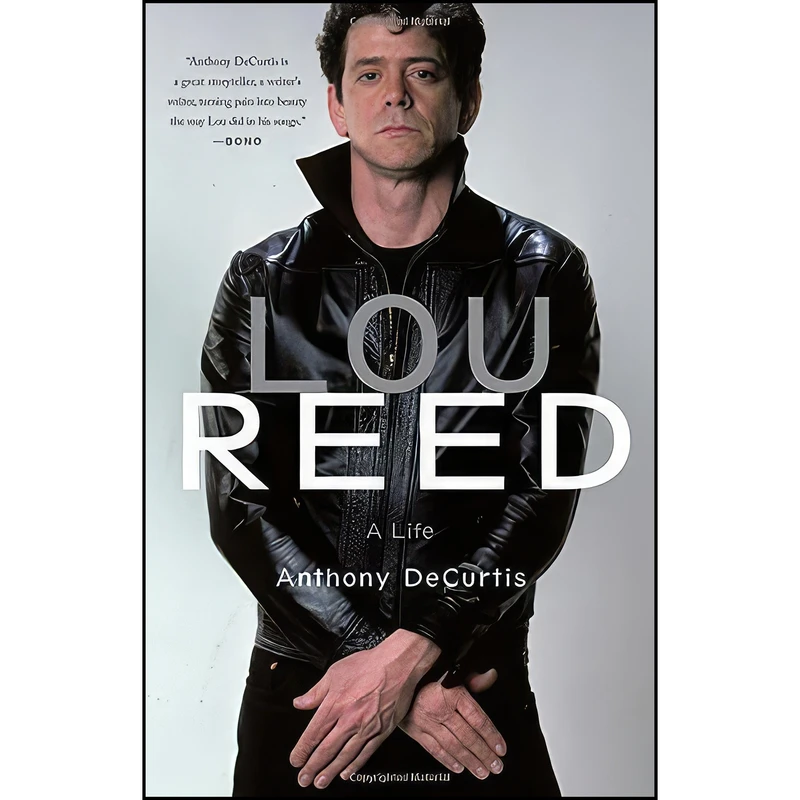 کتاب Lou Reed اثر Anthony DeCurtis انتشارات Little, Brown and Company