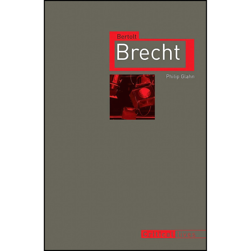 کتاب Bertolt Brecht  اثر Philip Glahn انتشارات Reaktion Books