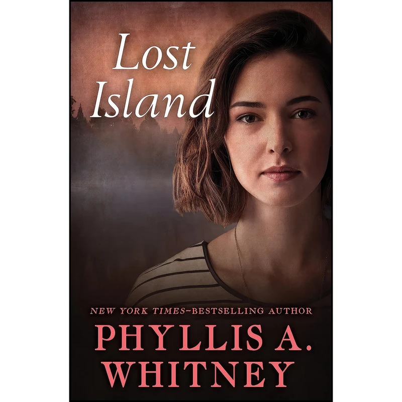 کتاب Lost Island اثر Phyllis A. Whitney انتشارات Open Road Media Romance