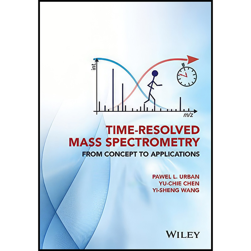 کتاب Time-Resolved Mass Spectrometry اثر جمعي از نويسندگان انتشارات Wiley کتاب Time-Resolved Mass Spectrometry اثر جمعي از نويسندگان انتشارات Wiley