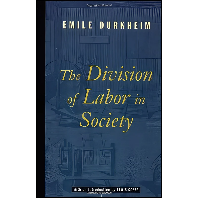 کتاب The Division of Labor in Society اثر Emile Durkheim and Lewis A. Coser انتشارات Free Press