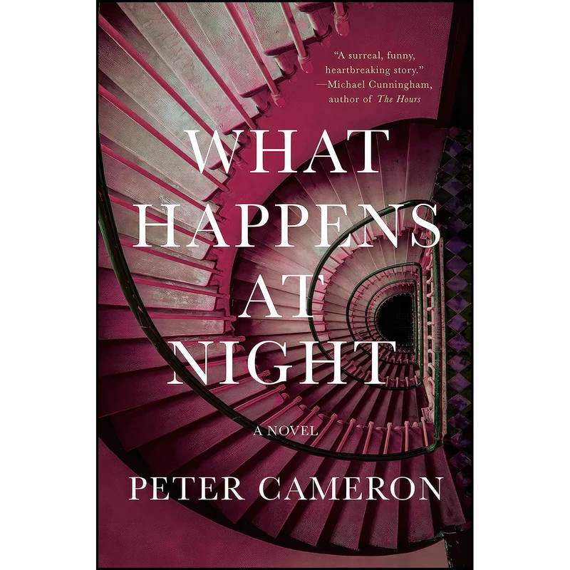 کتاب What Happens at Night اثر Peter Cameron انتشارات Catapult