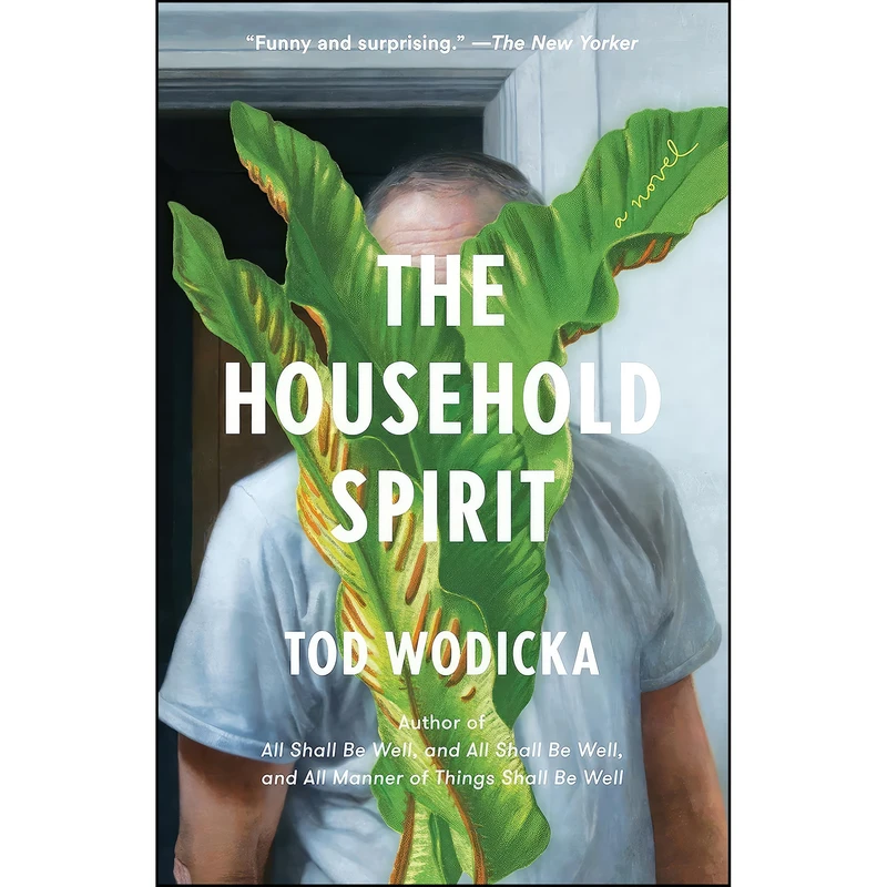 کتاب The Household Spirit اثر Tod Wodicka انتشارات Vintage