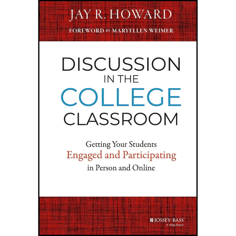 کتاب Discussion in the College Classroom اثر Jay R. Howard and Maryellen Weimer انتشارات Wiley
