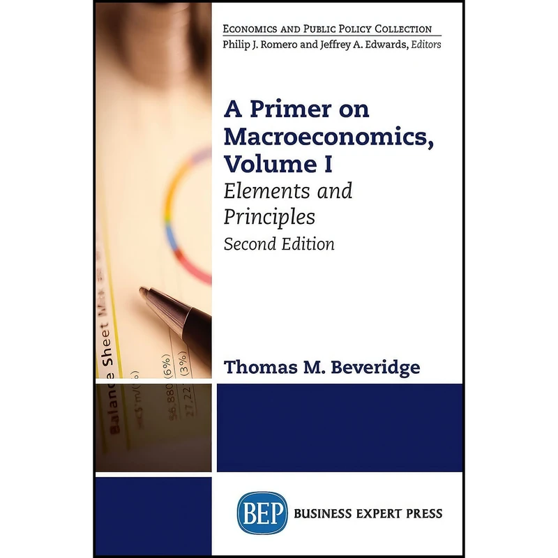 کتاب A Primer on Macroeconomics, Second Edition, Volume I اثر Thomas M. Beveridge انتشارات Business Expert Press