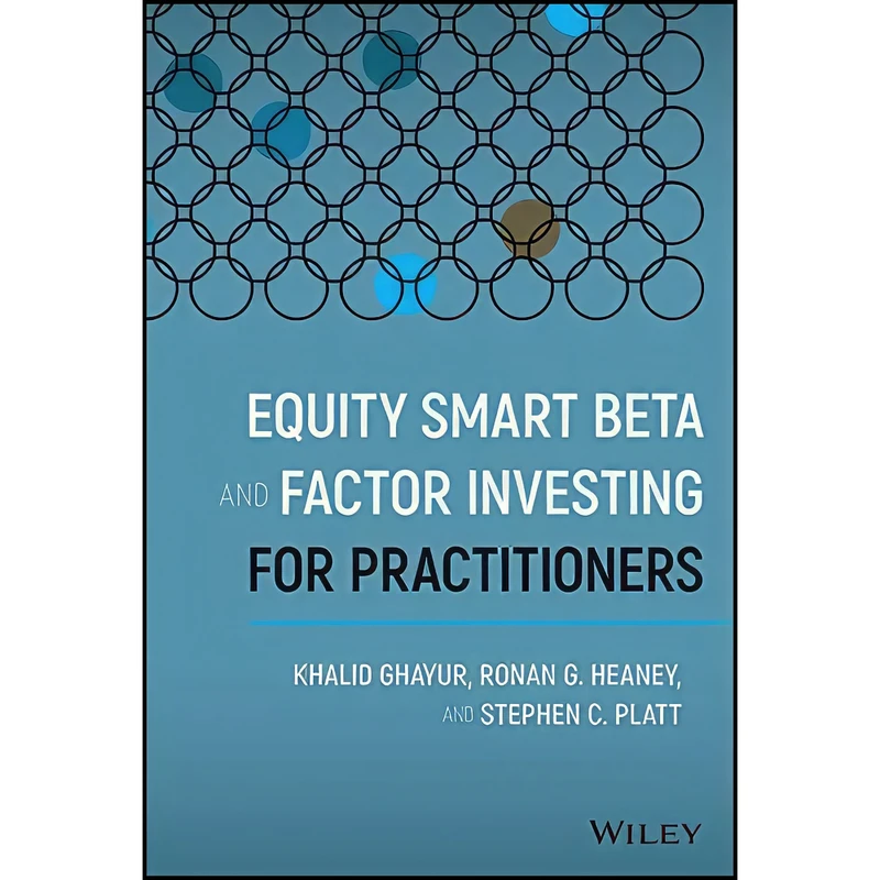کتاب Equity Smart Beta and Factor Investing for Practitioners اثر جمعي از نويسندگان انتشارات Wiley