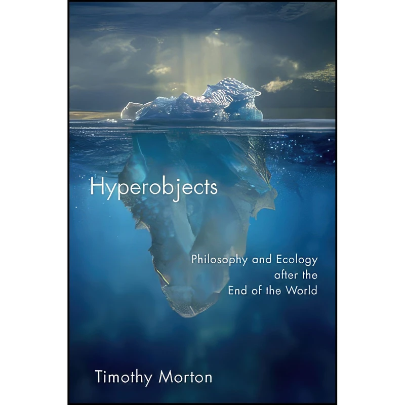 کتاب Hyperobjects اثر Timothy B. Morton انتشارات Univ Of Minnesota Press