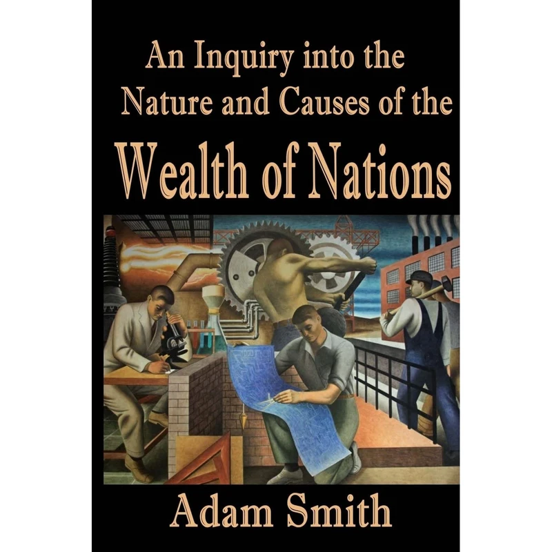 کتاب An Inquiry into the Nature and Causes of The Wealth of Nations اثر جمعی از نویسندگان انتشارات تازه ها