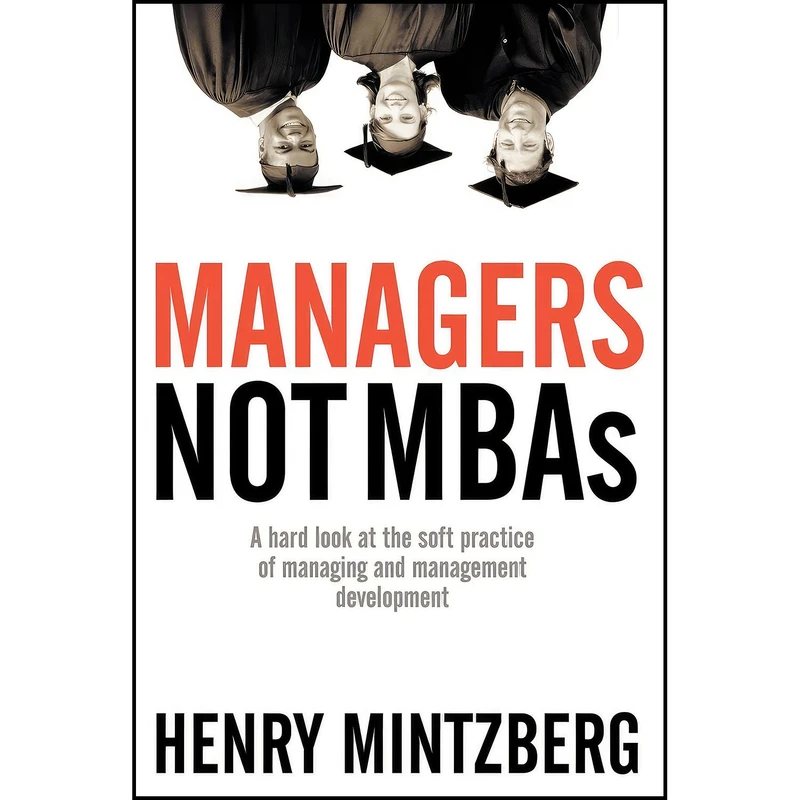 کتاب Managers Not MBAs اثر Henry Mintzberg انتشارات Berrett-Koehler Publishers