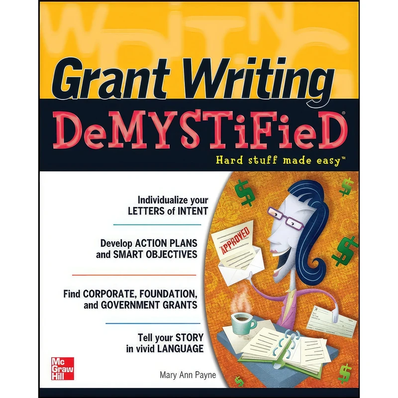 کتاب Grant Writing DeMYSTiFied  اثر Mary Ann Payne انتشارات McGraw Hill