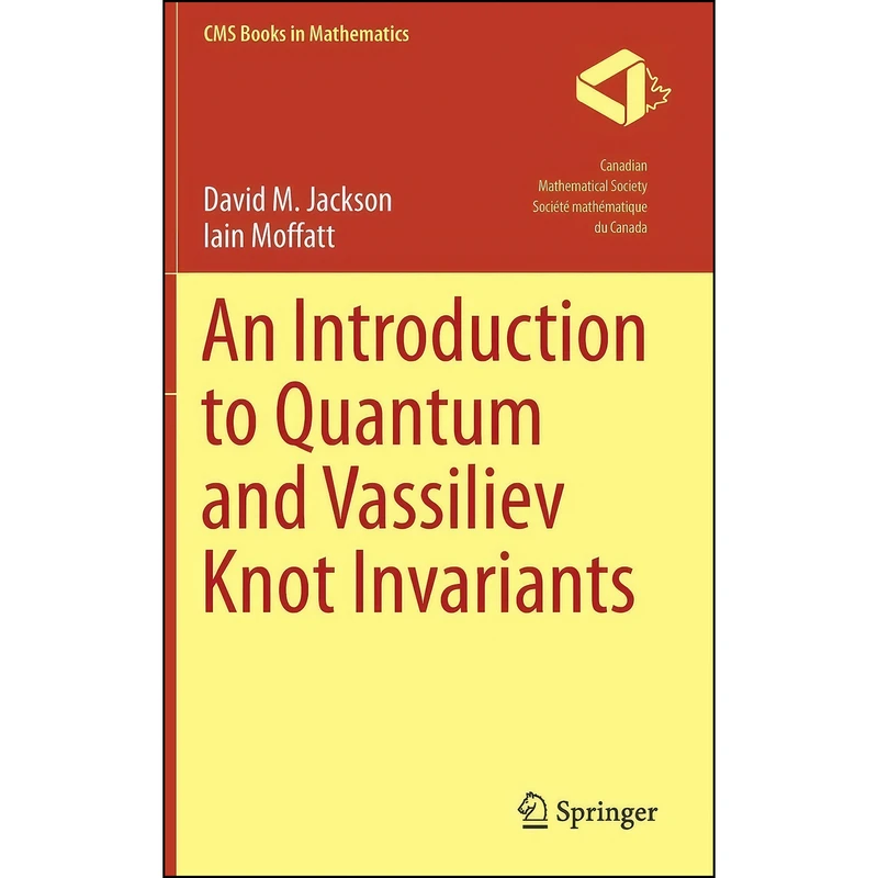 کتاب An Introduction to Quantum and Vassiliev Knot Invariants  اثر David M. Jackson and Iain Moffatt انتشارات Springer