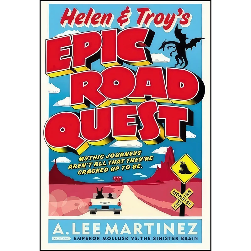 کتاب Helen and Troys Epic Road Quest اثر A. Lee Martinez انتشارات Orbit