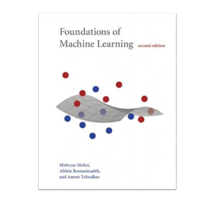 کتاب Foundations of Machine Learning, second edition اثر جمعی از نویسندگان انتشارات مؤلفین طلایی