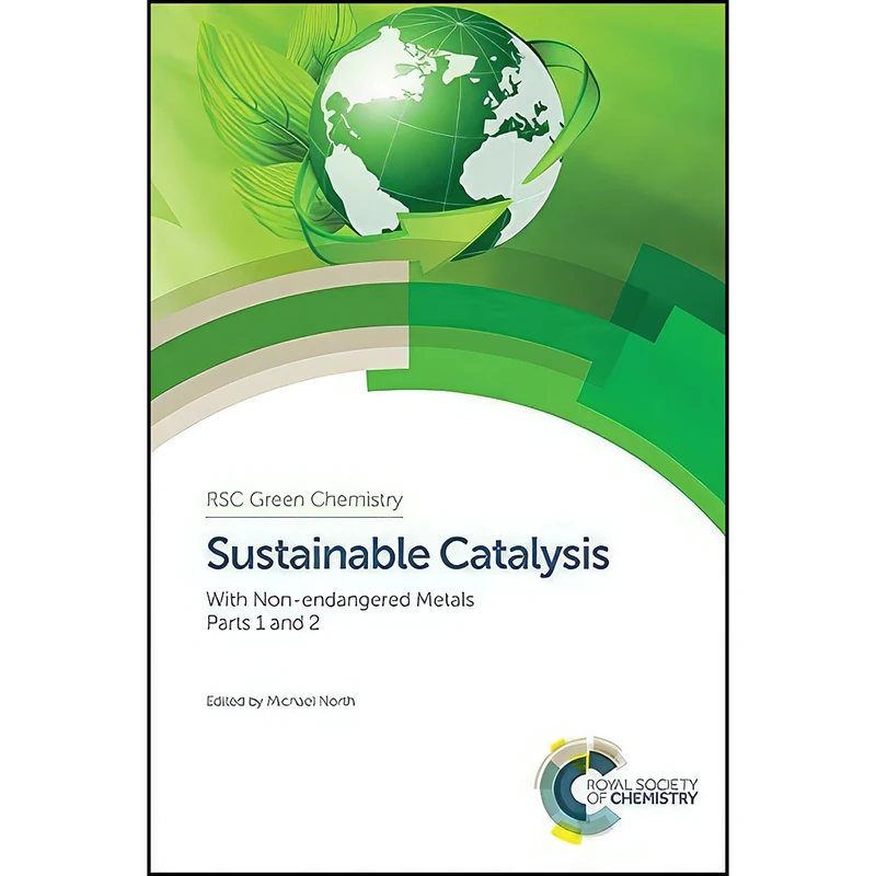 کتاب Sustainable Catalysis اثر Michael North انتشارات Royal Society of Chemistry