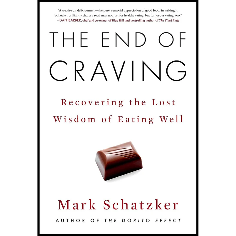 کتاب The End of Craving اثر Mark Schatzker انتشارات Avid Reader Press