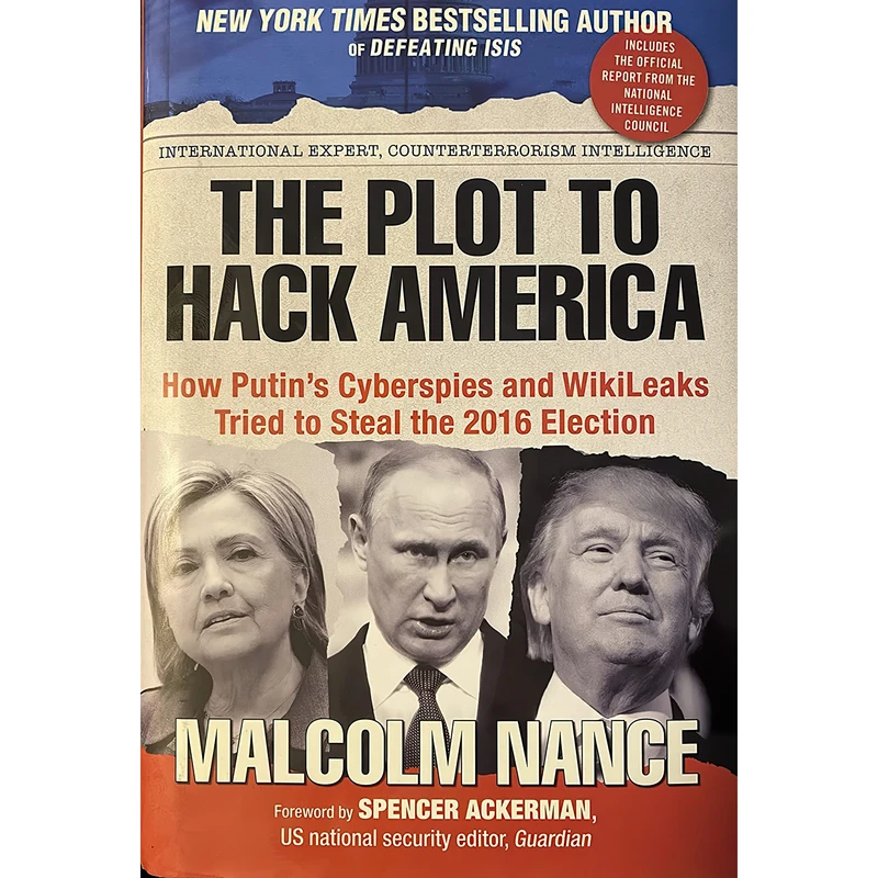 کتاب The Plot to Hack America اثر Malcolm W. Nance انتشارات Skyhorse Publishing