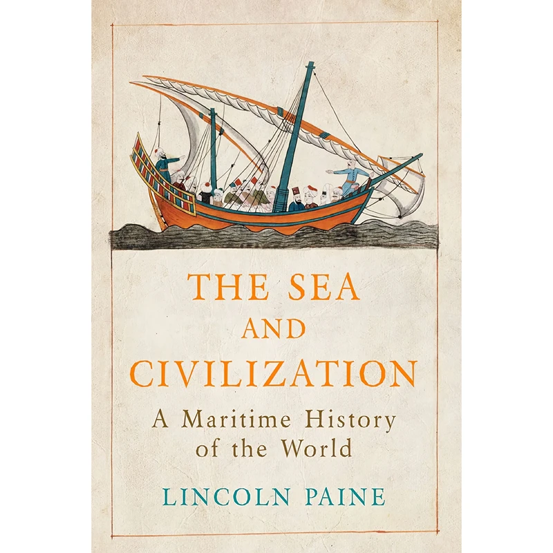 کتاب The Sea and Civilization اثر Lincoln P. Paine انتشارات Atlantic Books