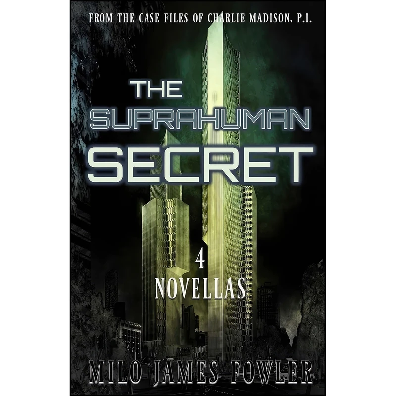 کتاب The Suprahuman Secret اثر Milo James Fowler انتشارات تازه ها