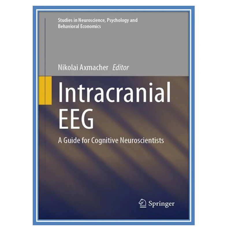 کتاب Intracranial EEG: A Guide for Cognitive Neuroscientists اثر Nikolai Axmacher انتشارات مؤلفین طلایی