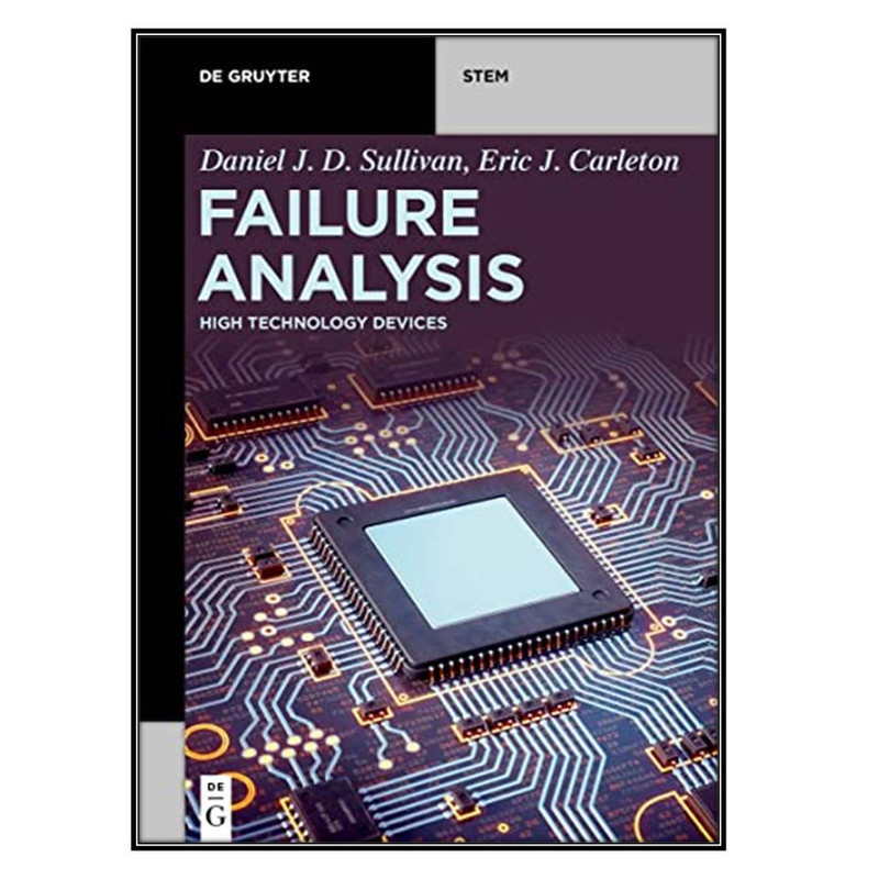  کتاب Failure Analysis اثر Daniel J D Eric J Sullivan Carleton انتشارات مؤلفين طلايي
