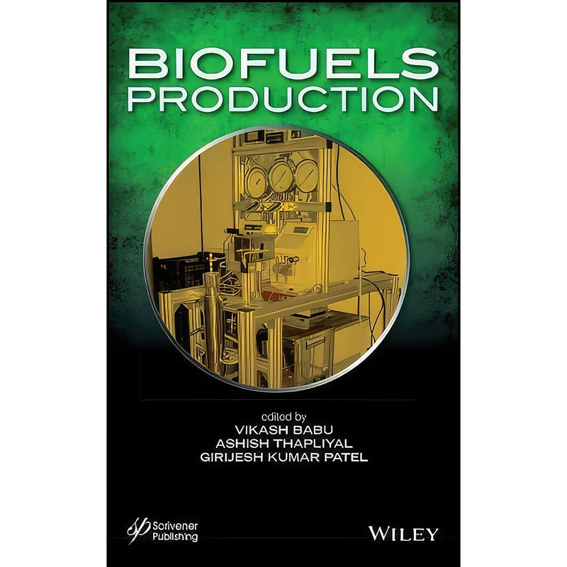 کتاب Biofuels Production اثر جمعي از نويسندگان انتشارات Wiley-Scrivener
