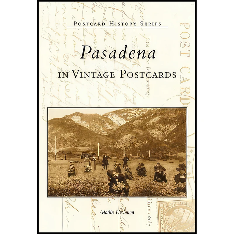 کتاب Pasadena in Vintage Postcards Pasadena in Vintage Postcards  اثر Marlin Heckman انتشارات Arcadia Publishing
