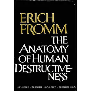 کتاب The Anatomy of Human Destructiveness اثر Erich Fromm انتشارات Holt, Rinehart and Winston