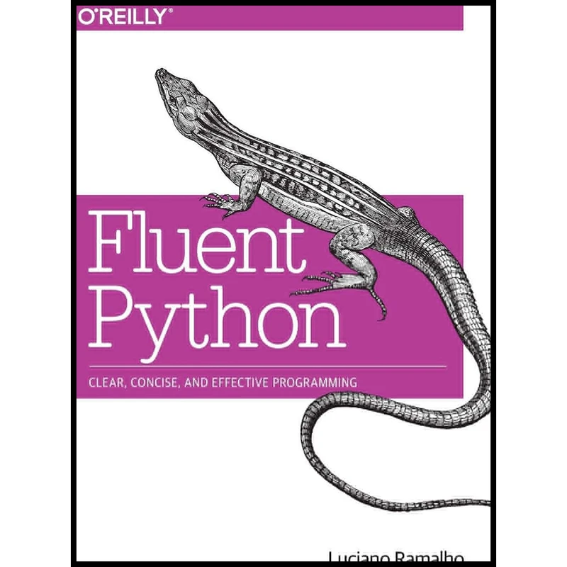 کتاب Fluent Python اثر Luciano Ramalho انتشارات OReilly Media
