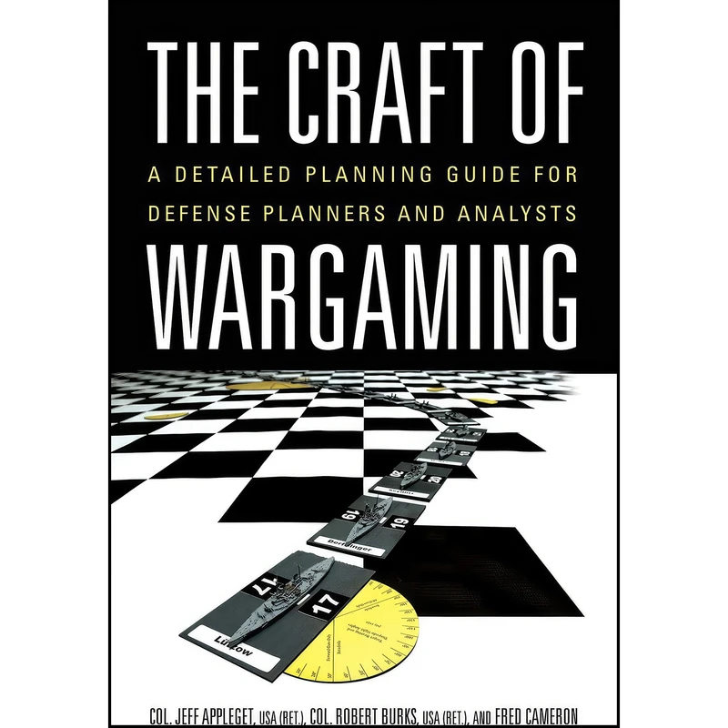 کتاب The Craft of Wargaming اثر جمعي از نويسندگان انتشارات Naval Institute Press