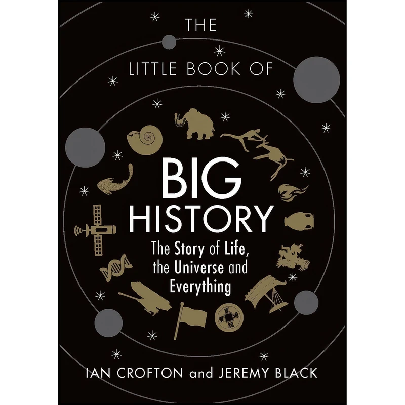کتاب The Little Book of Big History [Paperback] اثر Ian Crofton and Jeremy Black انتشارات Michael OMara