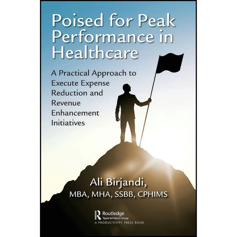 کتاب Poised for Peak Performance in Healthcare اثر Ali Birjandi انتشارات بله