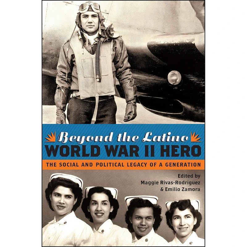 کتاب Beyond the Latino World War II Hero اثر جمعي از نويسندگان انتشارات University of Texas Press