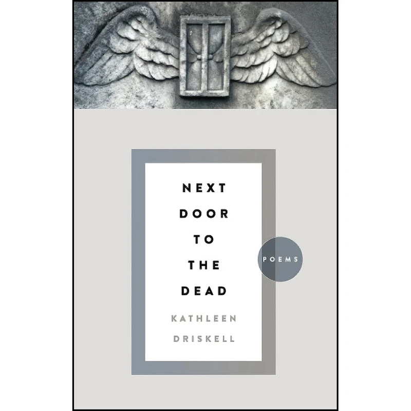 کتاب Next Door to the Dead اثر Kathleen Driskell انتشارات تازه ها