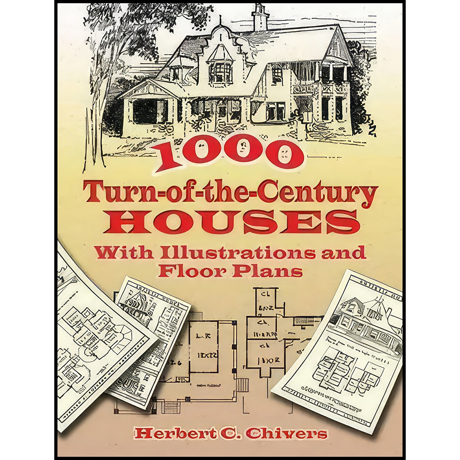 کتاب 1000 Turn of the Century Houses اثر Herbert C. Chivers