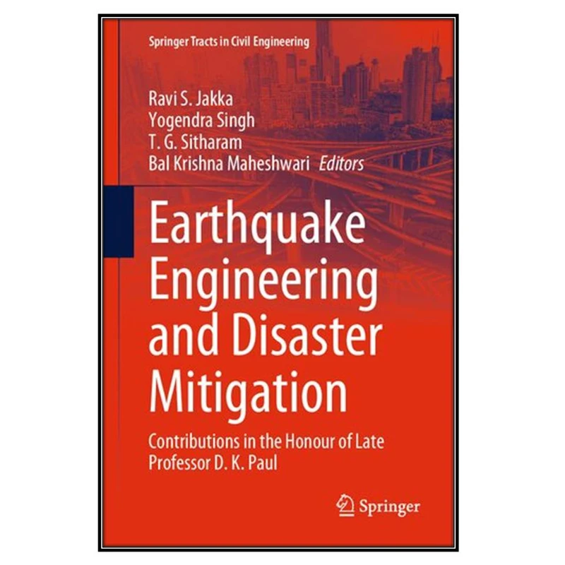  کتاب Earthquake Engineering and Disaster Mitigation اثر جمعي از نويسندگان انتشارات مؤلفين طلايي