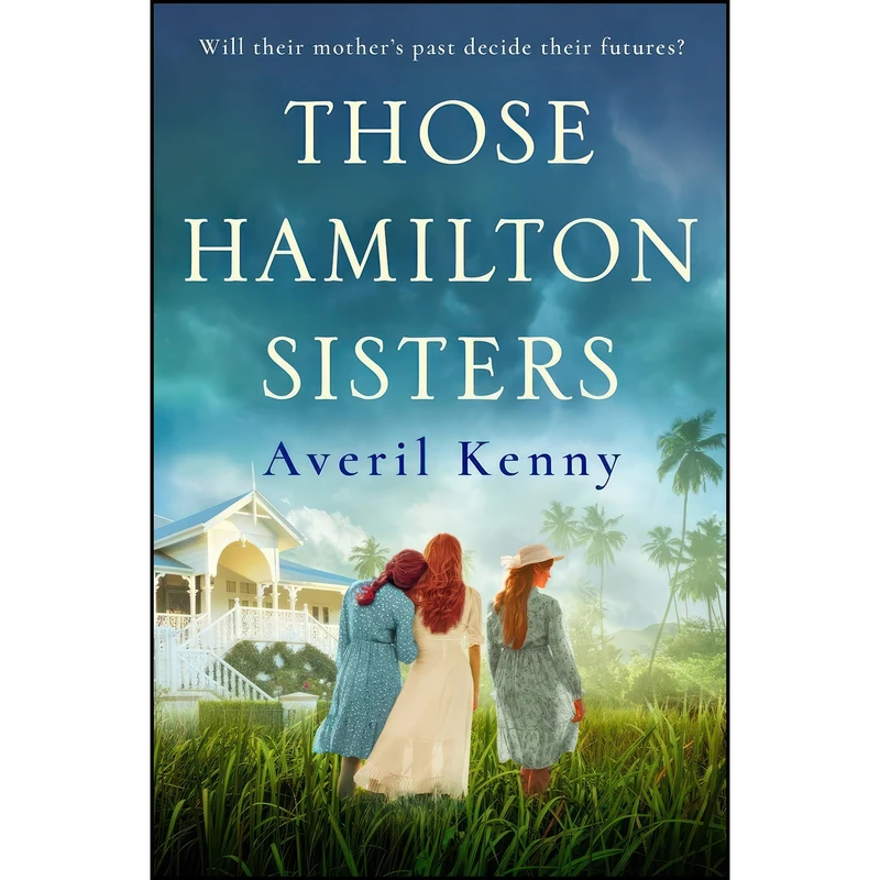 کتاب Those Hamilton Sisters اثر Averil Kenny انتشارات Zaffre