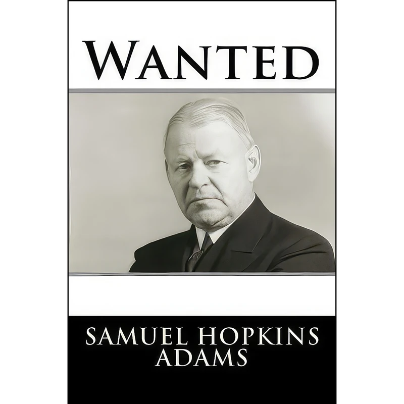 کتاب Wanted اثر Samuel Hopkins Adams انتشارات تازه ها
