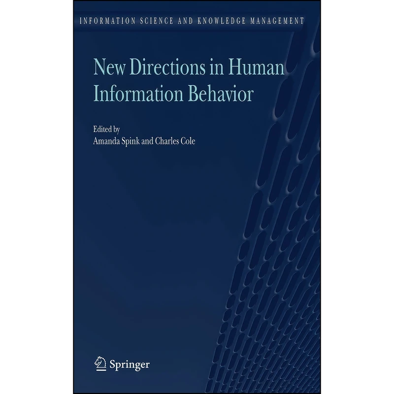 کتاب New Directions in Human Information Behavior  اثر جمعي از نويسندگان انتشارات Springer