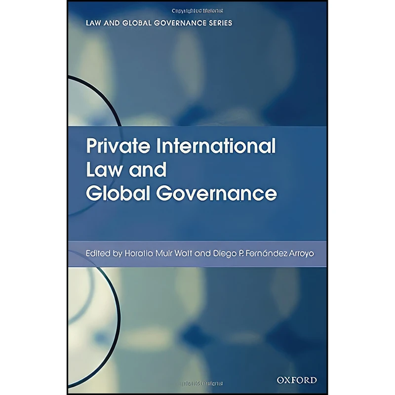 کتاب Private International Law and Global Governance اثر جمعي از نويسندگان انتشارات Oxford University Press