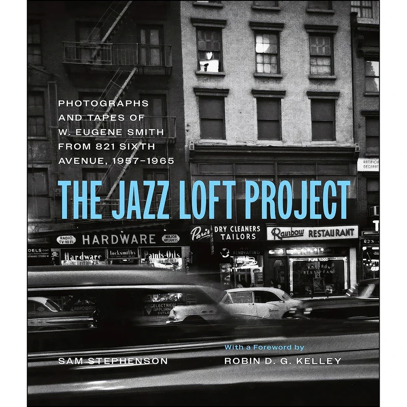 کتاب The Jazz Loft Project اثر جمعي از نويسندگان انتشارات University of Chicago Press