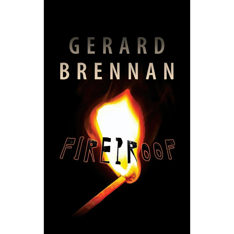 کتاب Fireproof اثر Gerard Brennan انتشارات Dockyard Press