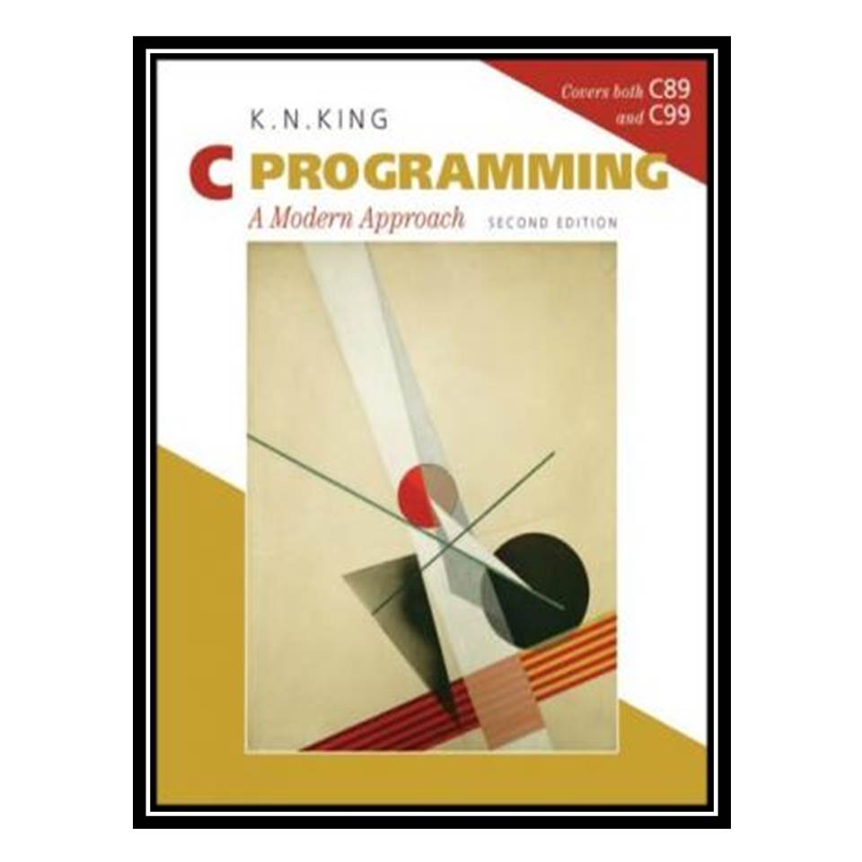 کتاب C Programming: A Modern Approach اثر K. N. King انتشارات مؤلفین طلایی