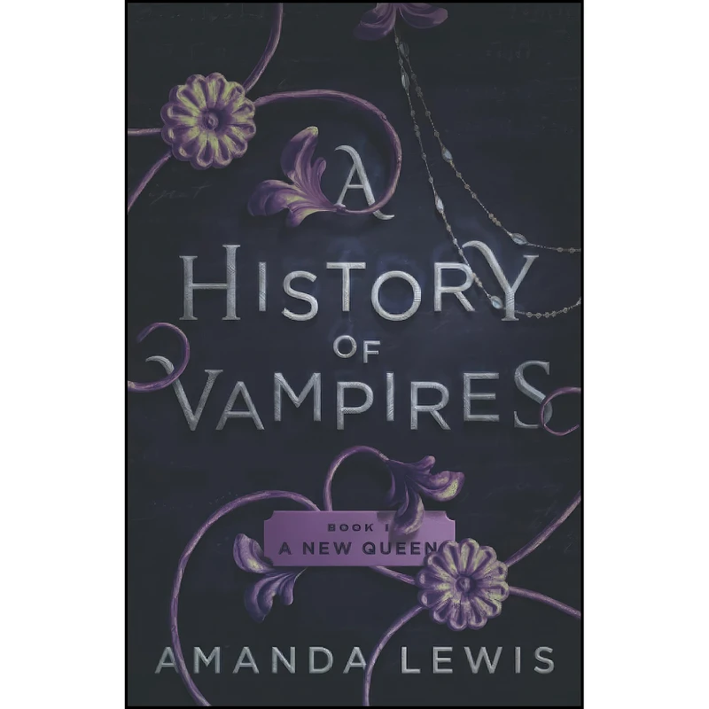 کتاب A History of Vampires اثر Amanda Lewis انتشارات تازه ها