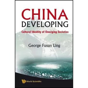 کتاب China Developing اثر George Fusun Ling انتشارات World Scientific Publishing Company